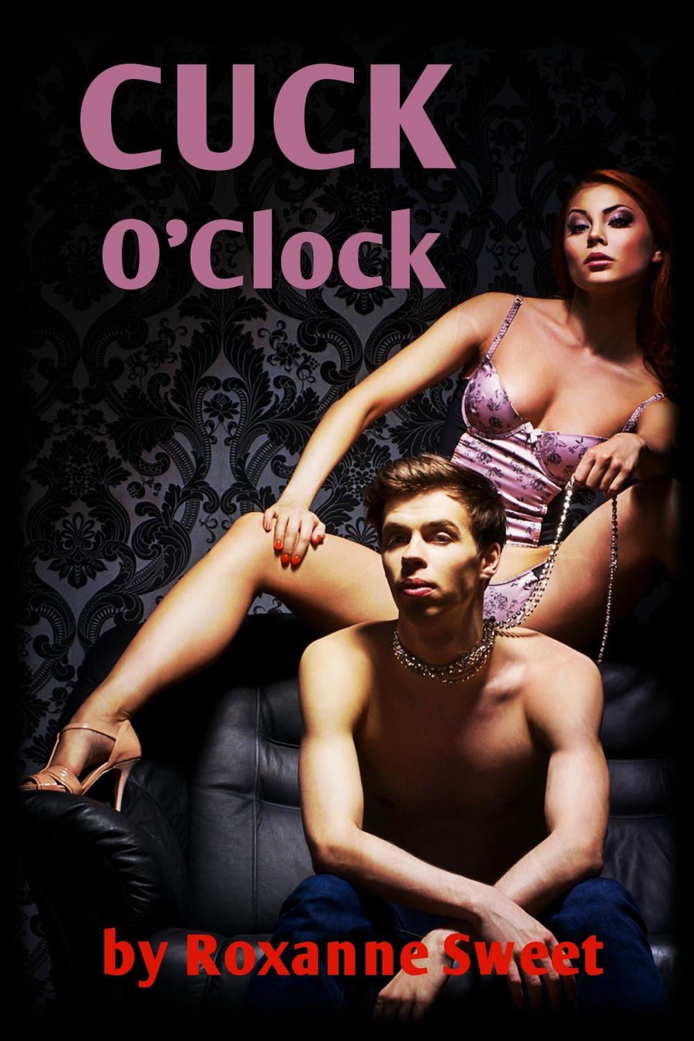 Big bigCover of Cuck O'Clock (Small Penis Humiliation Cuckold Erotica)