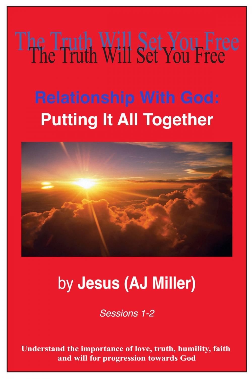 Big bigCover of Relationship with God: Putting it all Together Sessions 1-2