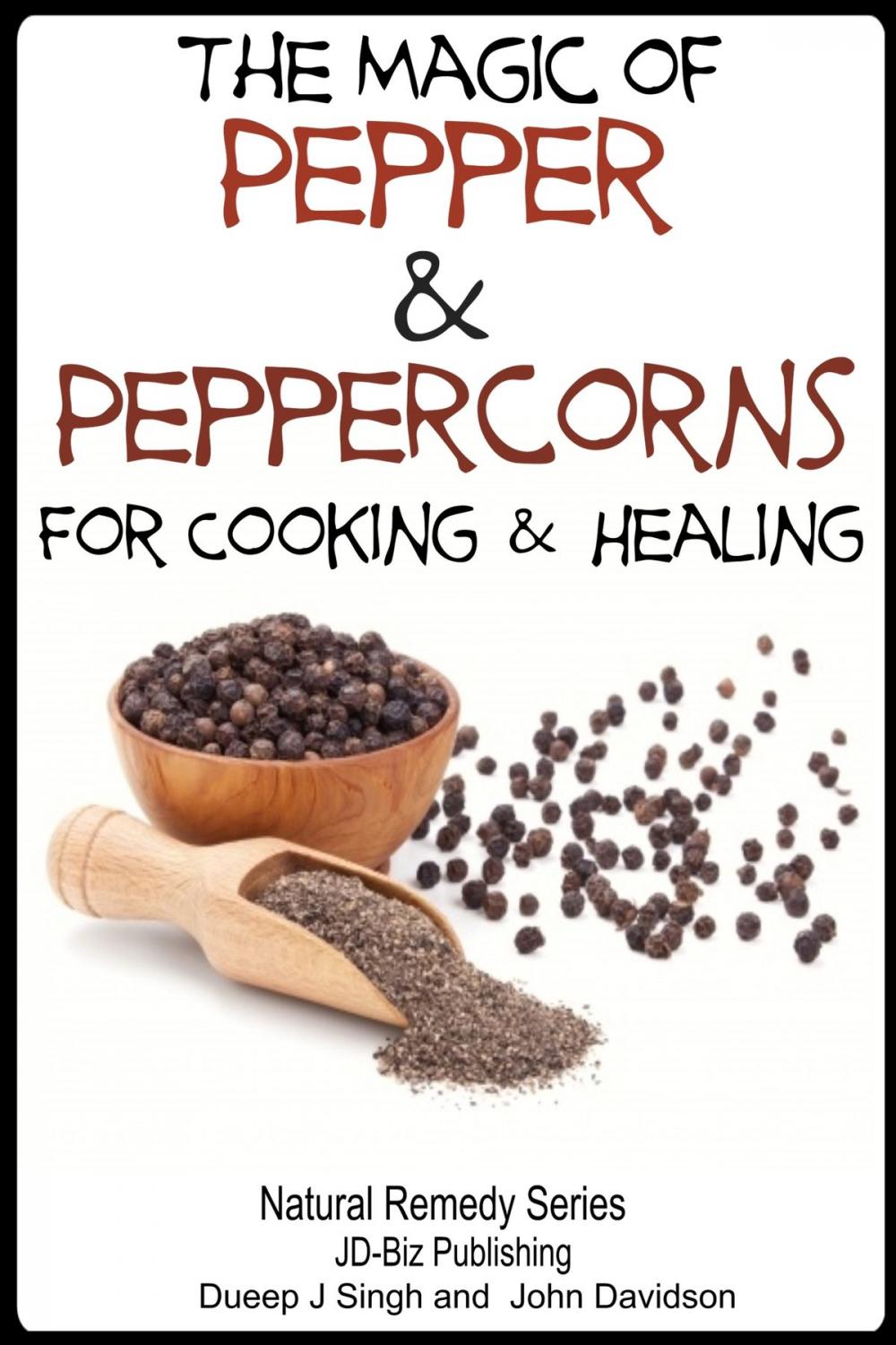 Big bigCover of The Magic of Pepper and Peppercorns For Healing and Cooking