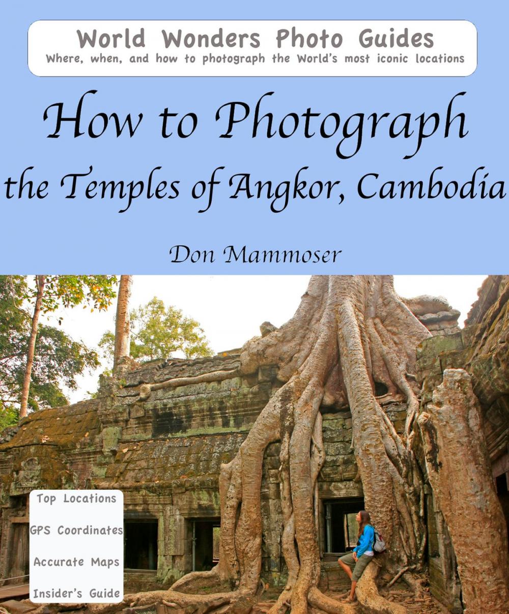 Big bigCover of How to Photograph the Temples of Angkor, Cambodia