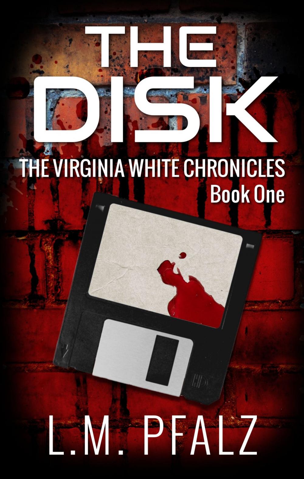 Big bigCover of The Disk (The Virginia White Chronicles, Book One)