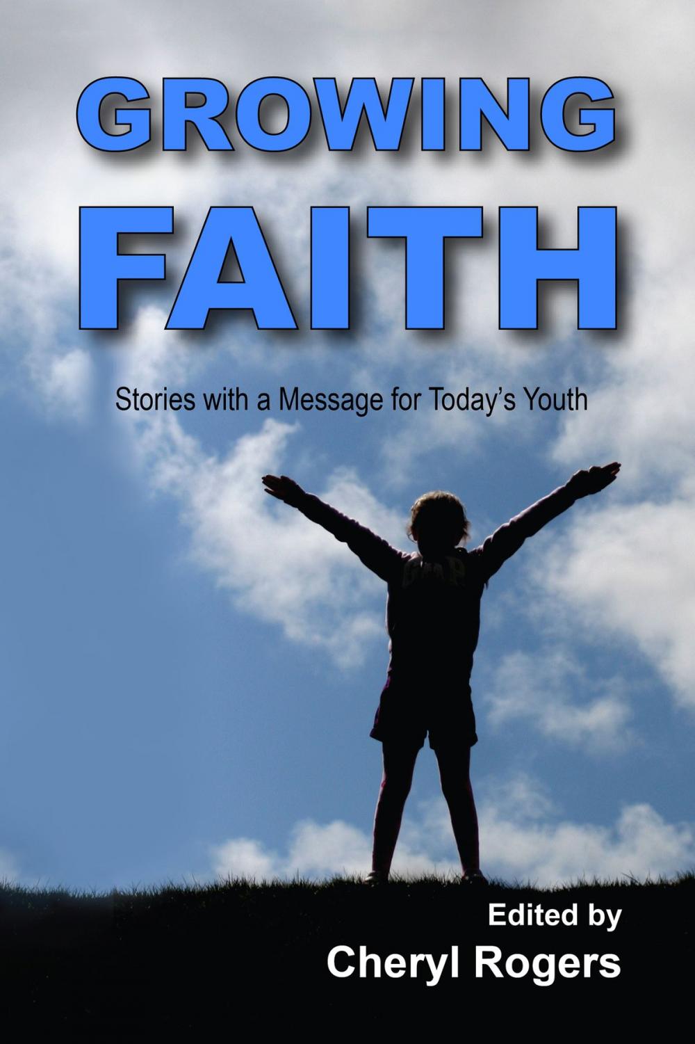 Big bigCover of Growing Faith: Stories with a Message for Today's Youth