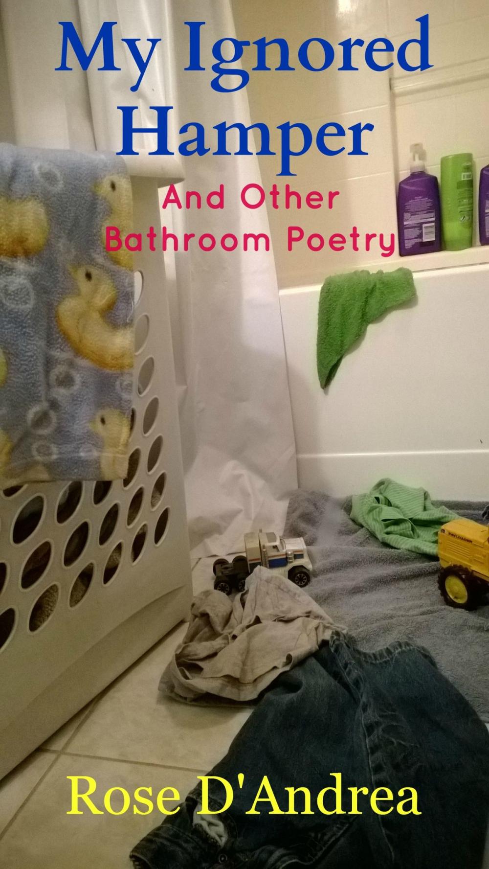 Big bigCover of My Ignored Hamper and Other Bathroom Poetry