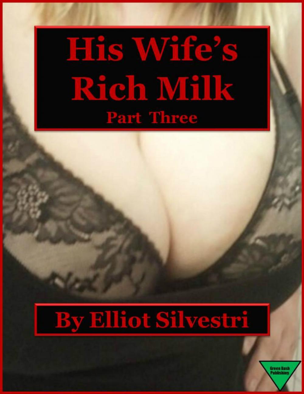 Big bigCover of His Wife's Rich Milk (Part Three)