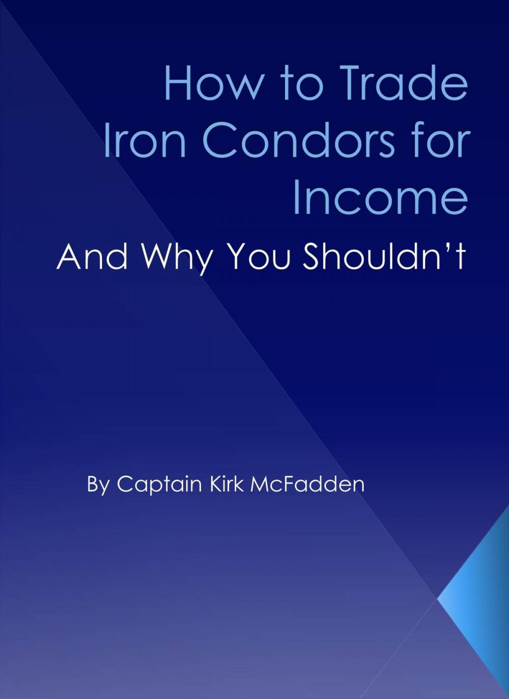 Big bigCover of How to Trade Iron Condors for Income