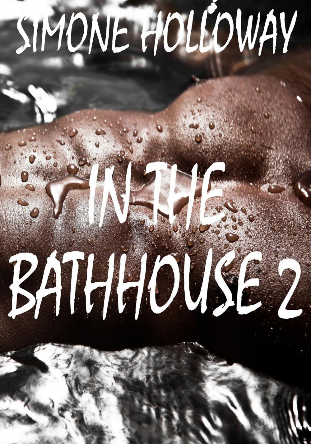 Big bigCover of In The Bathhouse 2 (First Gay Experience)