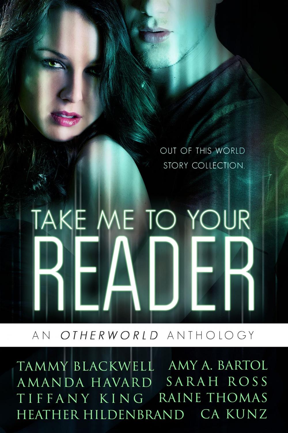 Big bigCover of Take Me To Your Reader: An Otherworld Anthology