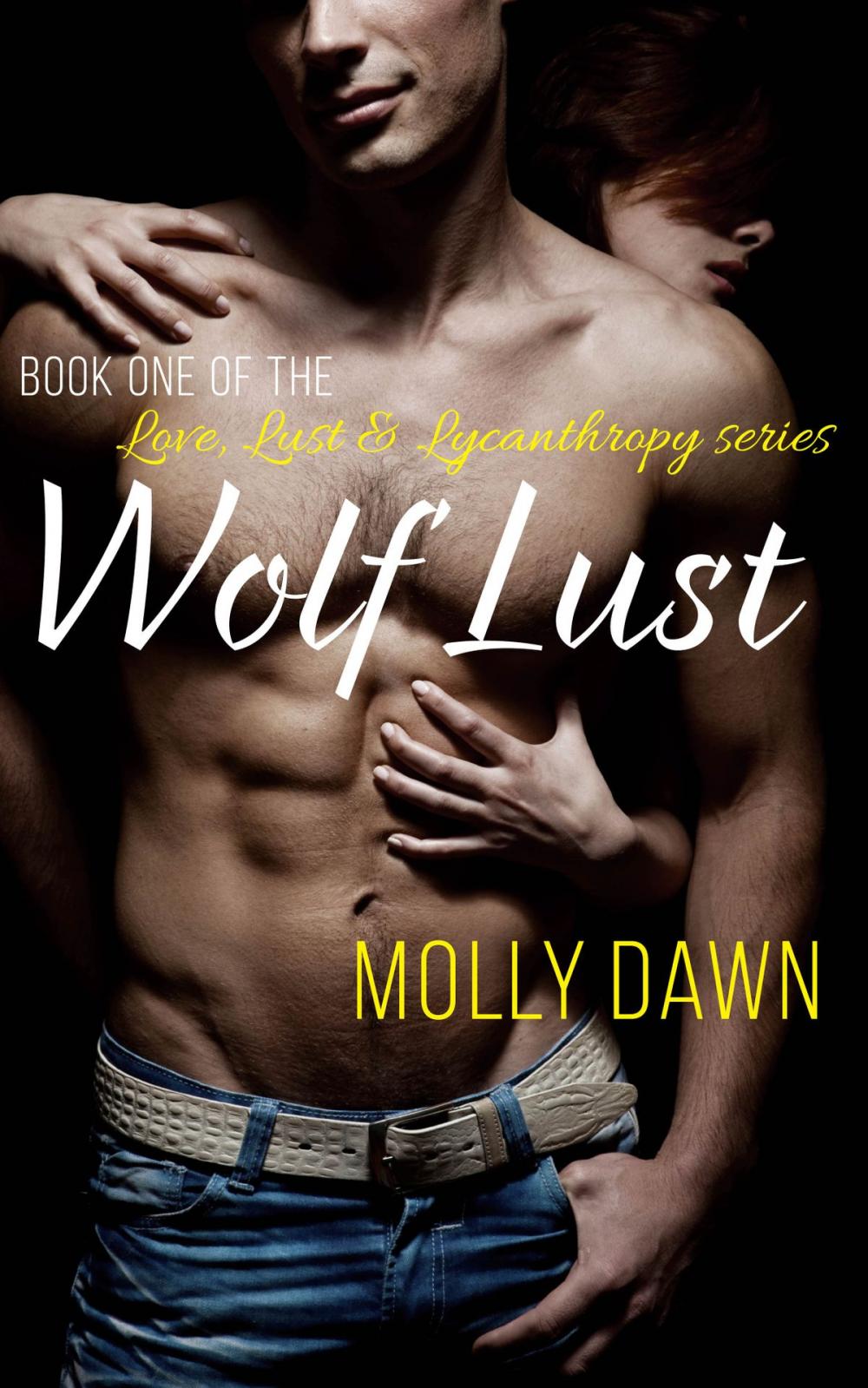 Big bigCover of Wolf Lust: Book One of the Love, Lust & Lycanthropy series