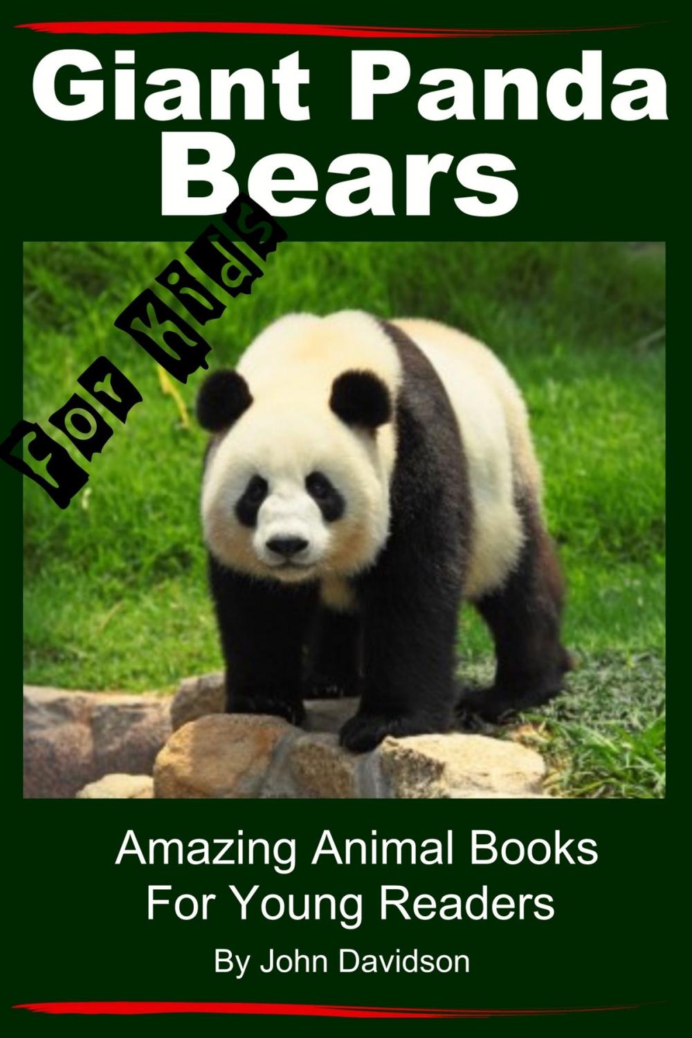 Big bigCover of Giant Panda Bears: For Kids - Amazing Animal Books for Young Readers