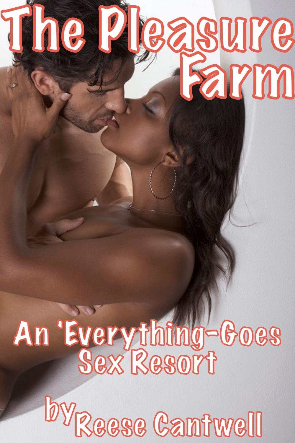 Big bigCover of The Pleasure Farm: An 'Everything-Goes' Sex Resort: Book One