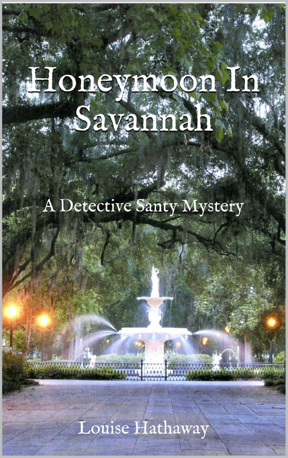 Big bigCover of Honeymoon In Savannah: A Detective Santy Mystery