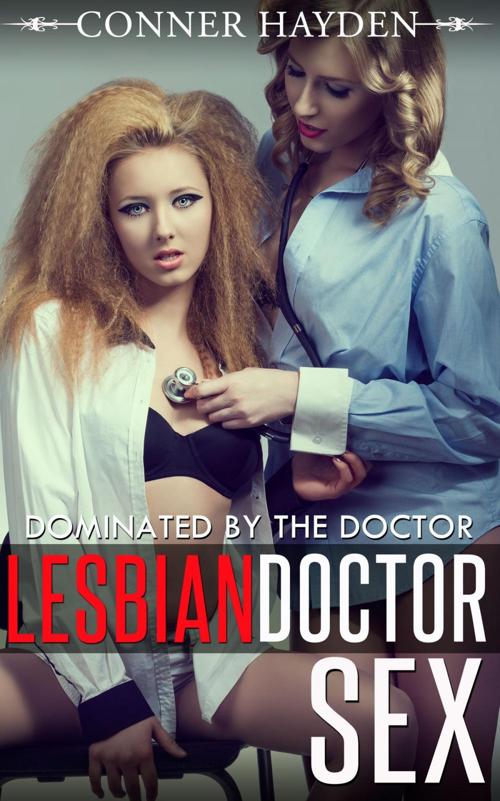 Big bigCover of Lesbian Doctor Sex: Dominated By The Doctor