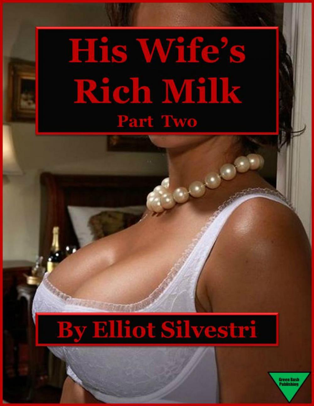 Big bigCover of His Wife's Rich Milk (Part Two)