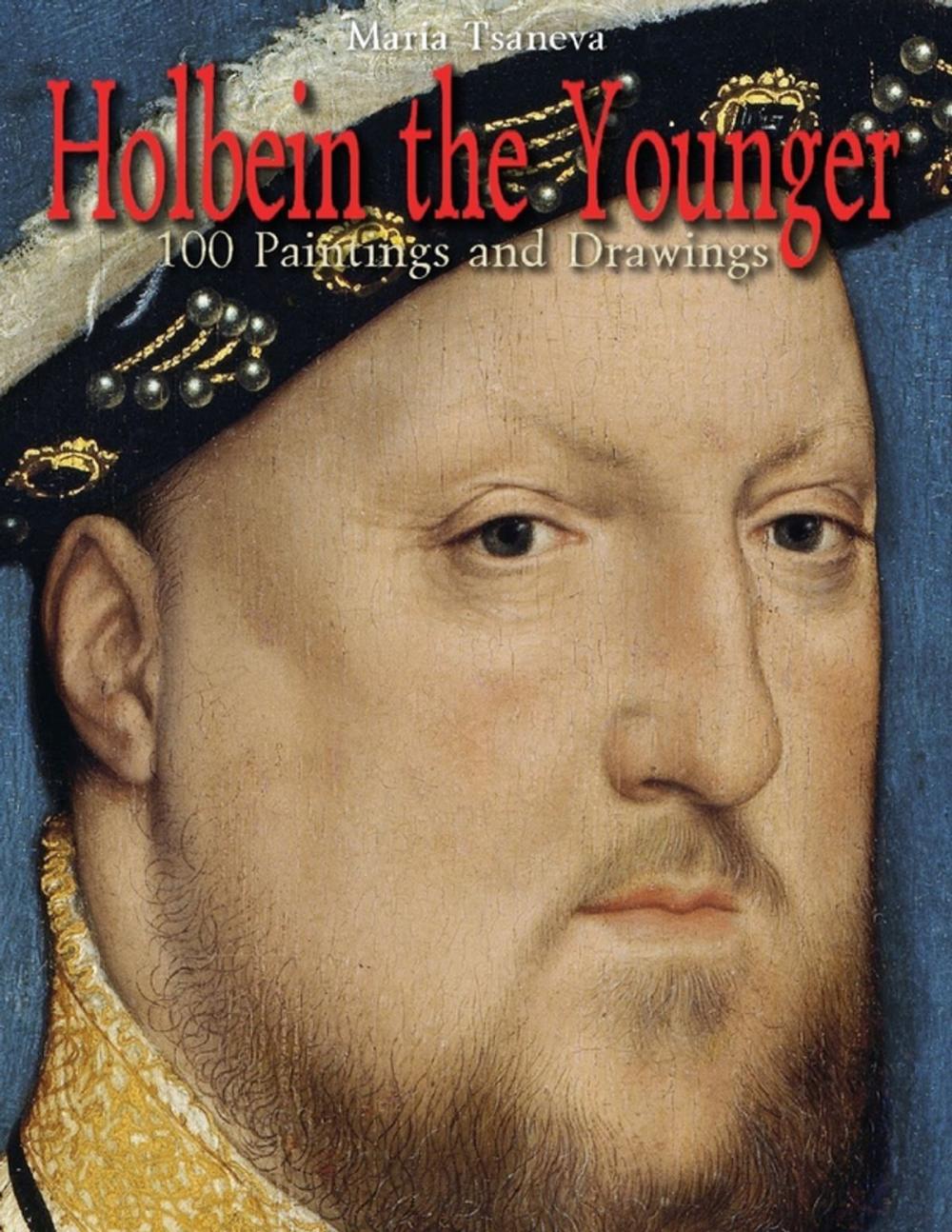 Big bigCover of Holbein the Younger: 100 Paintings and Drawings