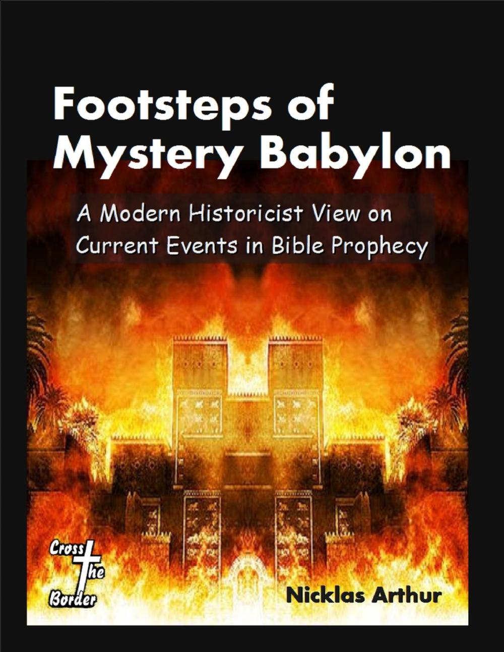 Big bigCover of Footsteps of Mystery Babylon: A Modern Historicist View on Current Events in Bible Prophecy