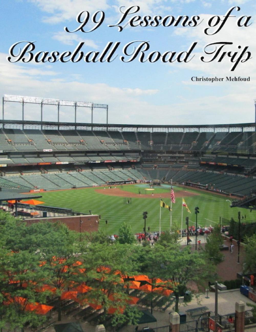 Big bigCover of 99 Lessons of a Baseball Road Trip