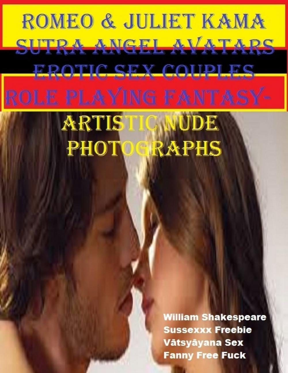 Big bigCover of Romeo & Juliet Kama Sutra Angel Avatars Erotic Sex Couples Role Playing Fantasy- Artistic Nude Photographs