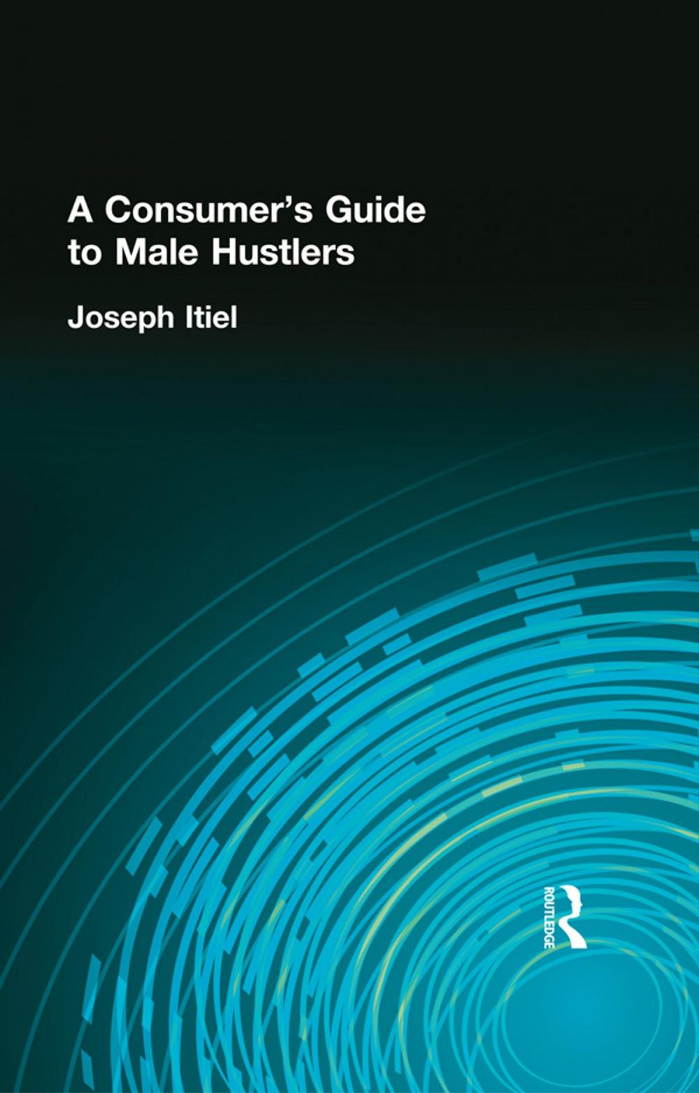 Big bigCover of A Consumer's Guide to Male Hustlers