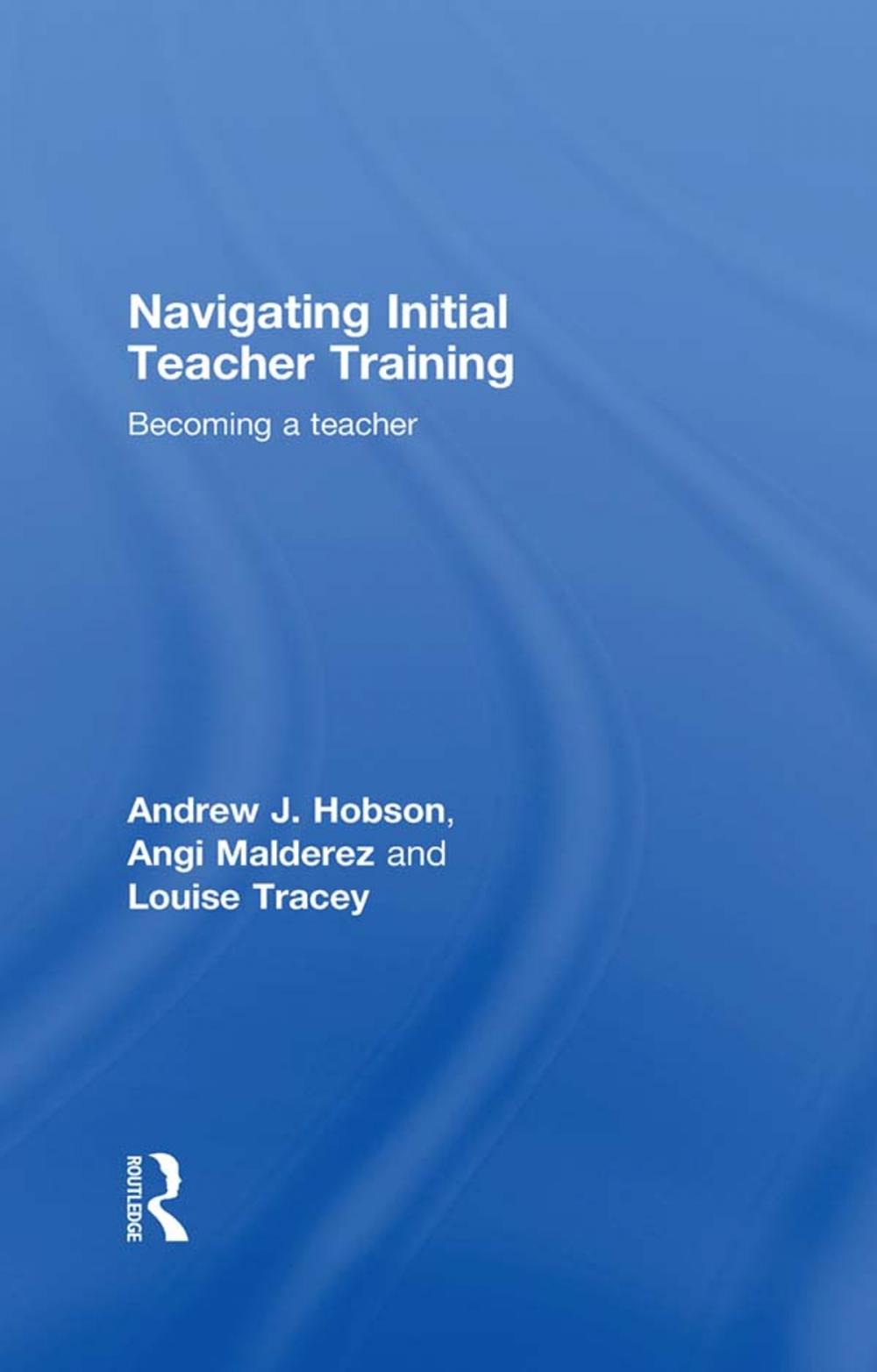 Big bigCover of Navigating Initial Teacher Training