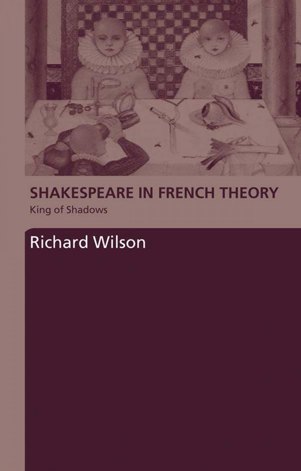 Big bigCover of Shakespeare in French Theory