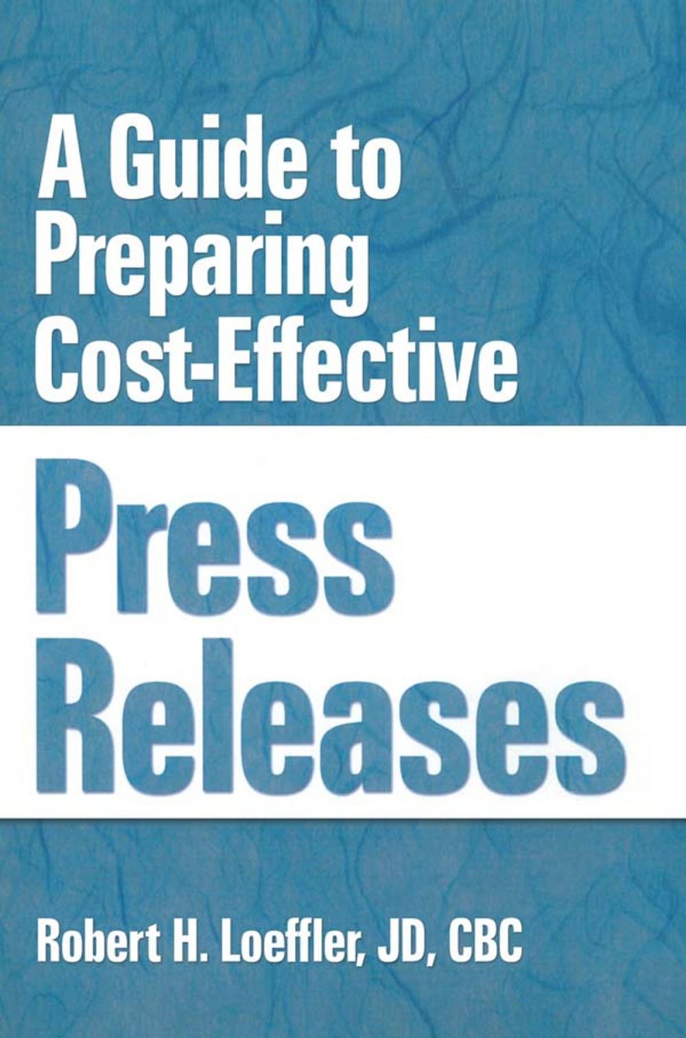 Big bigCover of A Guide to Preparing Cost-Effective Press Releases