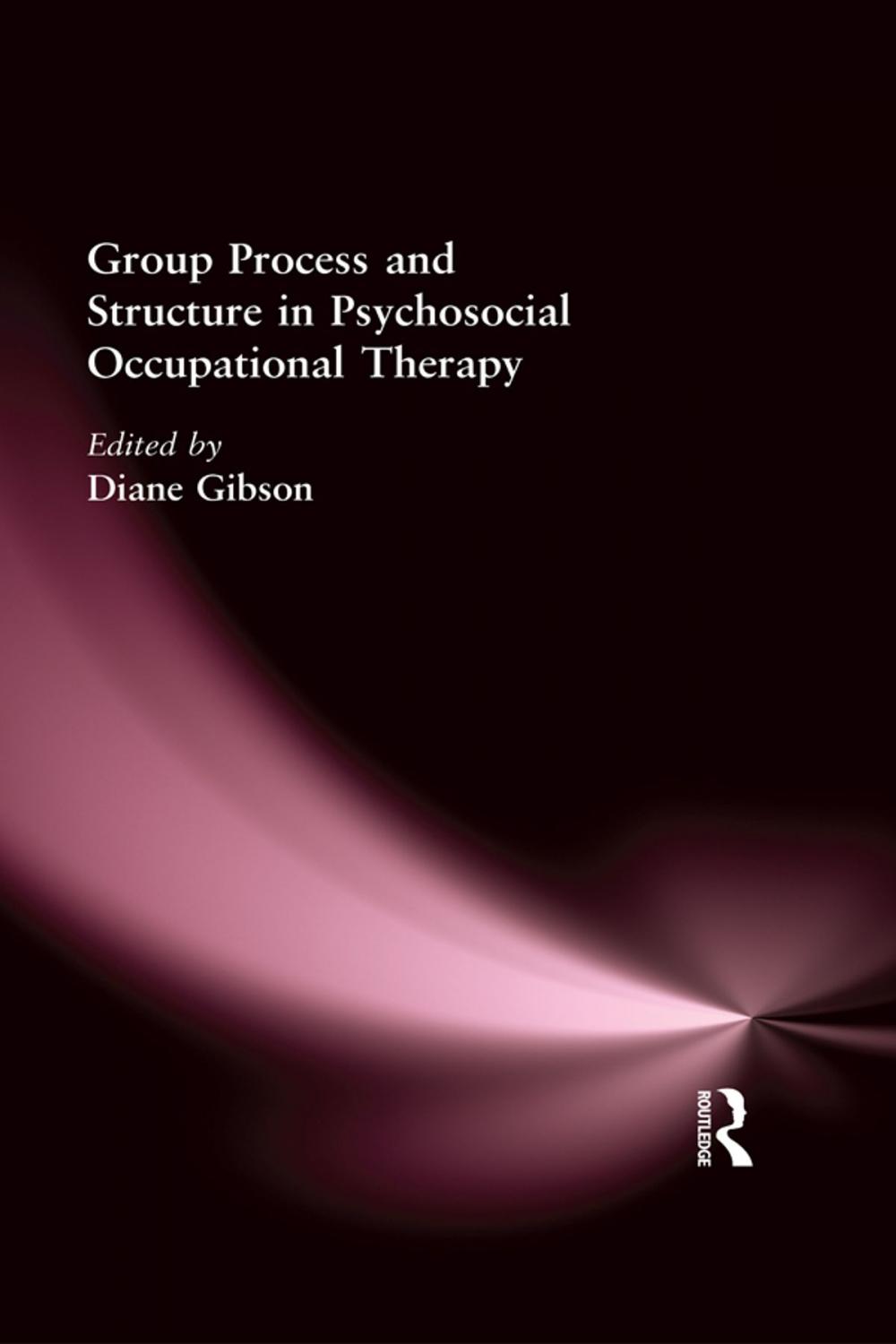 Big bigCover of Group Process and Structure in Psychosocial Occupational Therapy