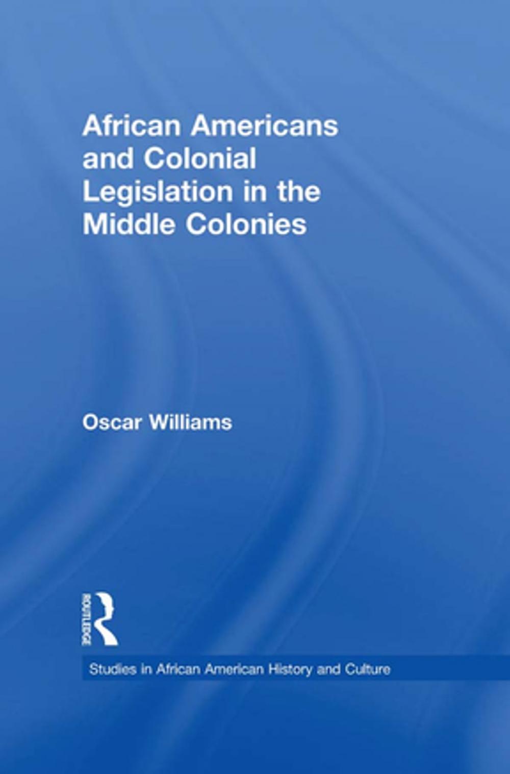 Big bigCover of African Americans and Colonial Legislation in the Middle Colonies