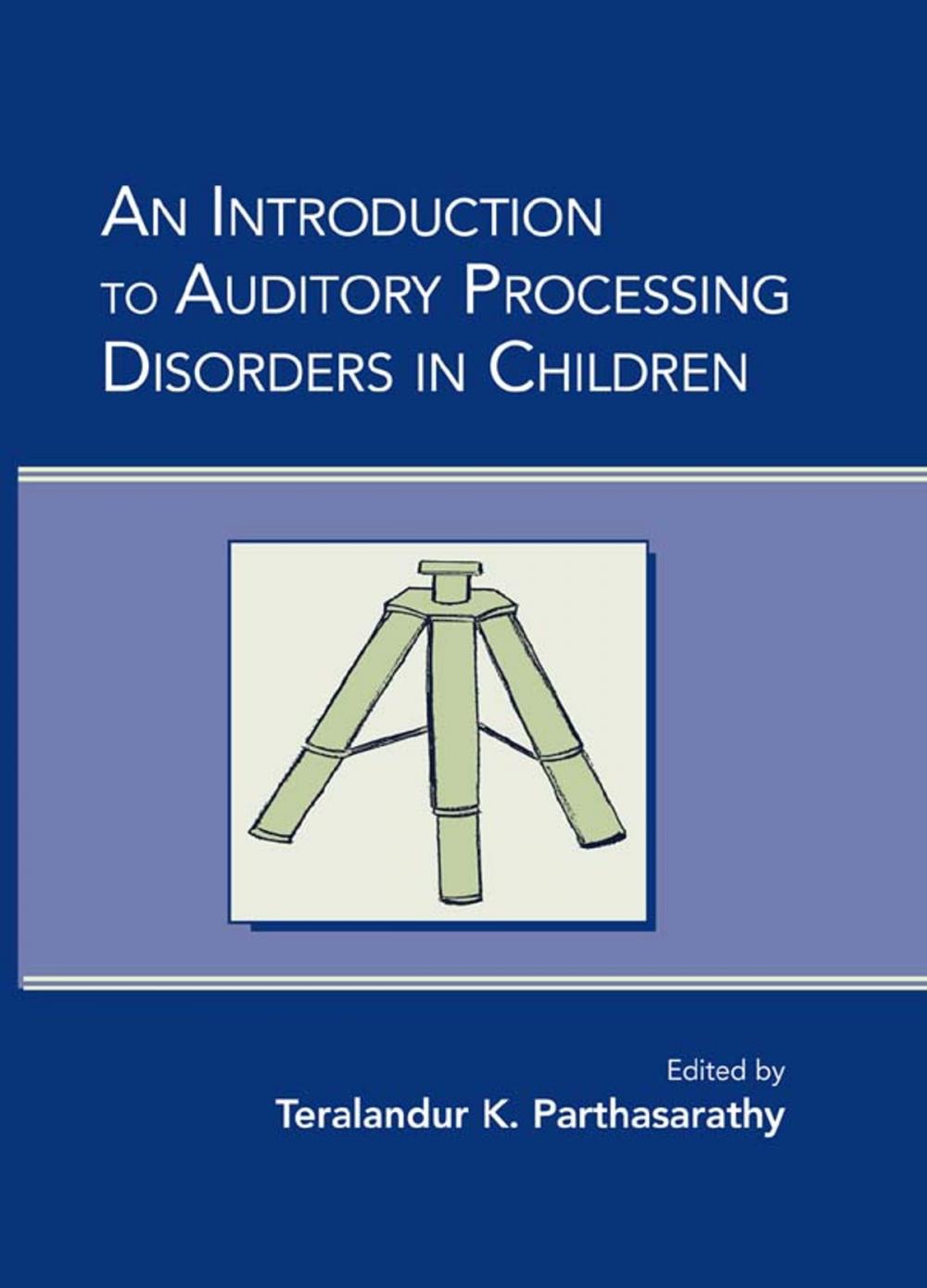 Big bigCover of An Introduction to Auditory Processing Disorders in Children