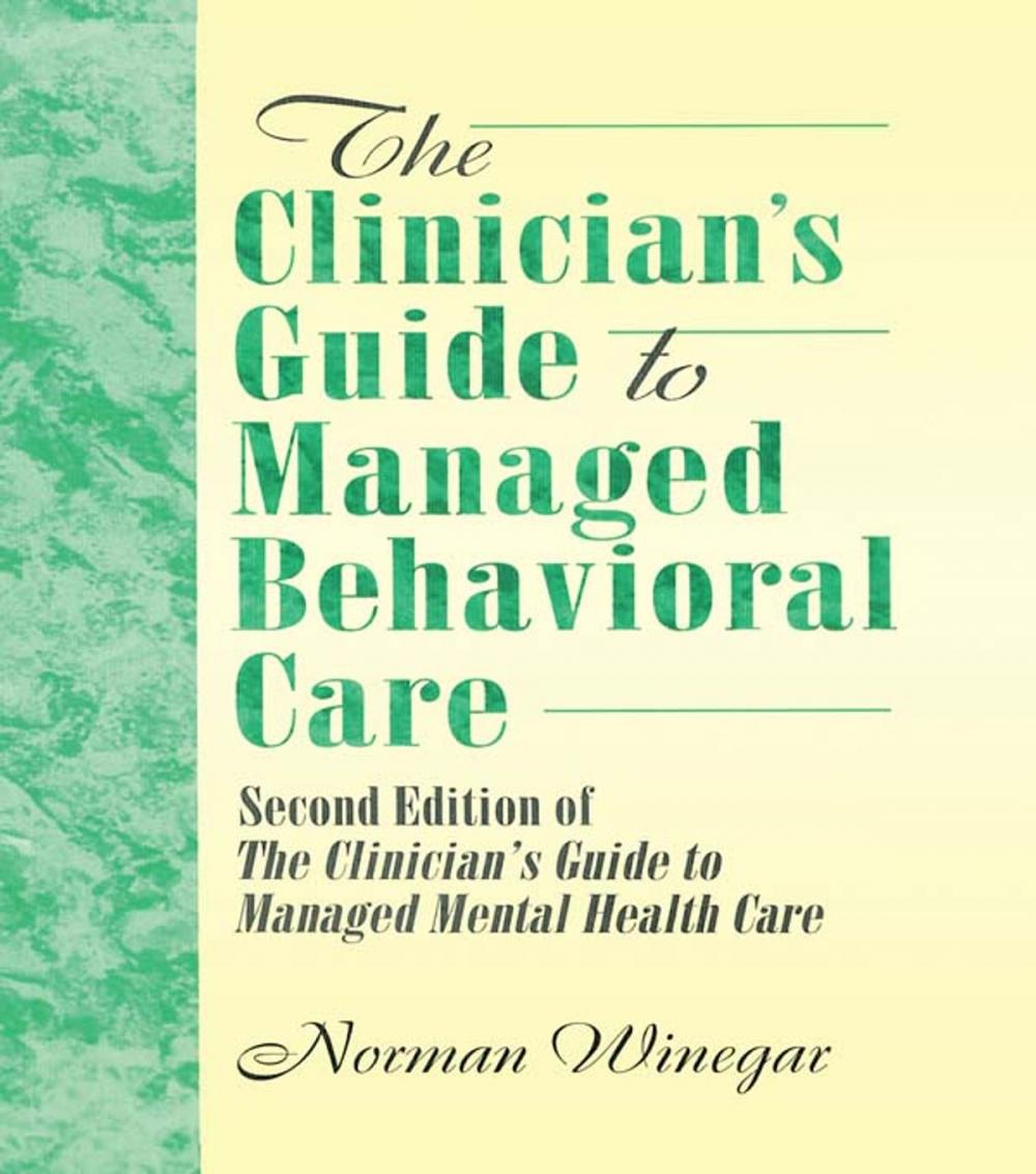 Big bigCover of The Clinician's Guide to Managed Behavioral Care