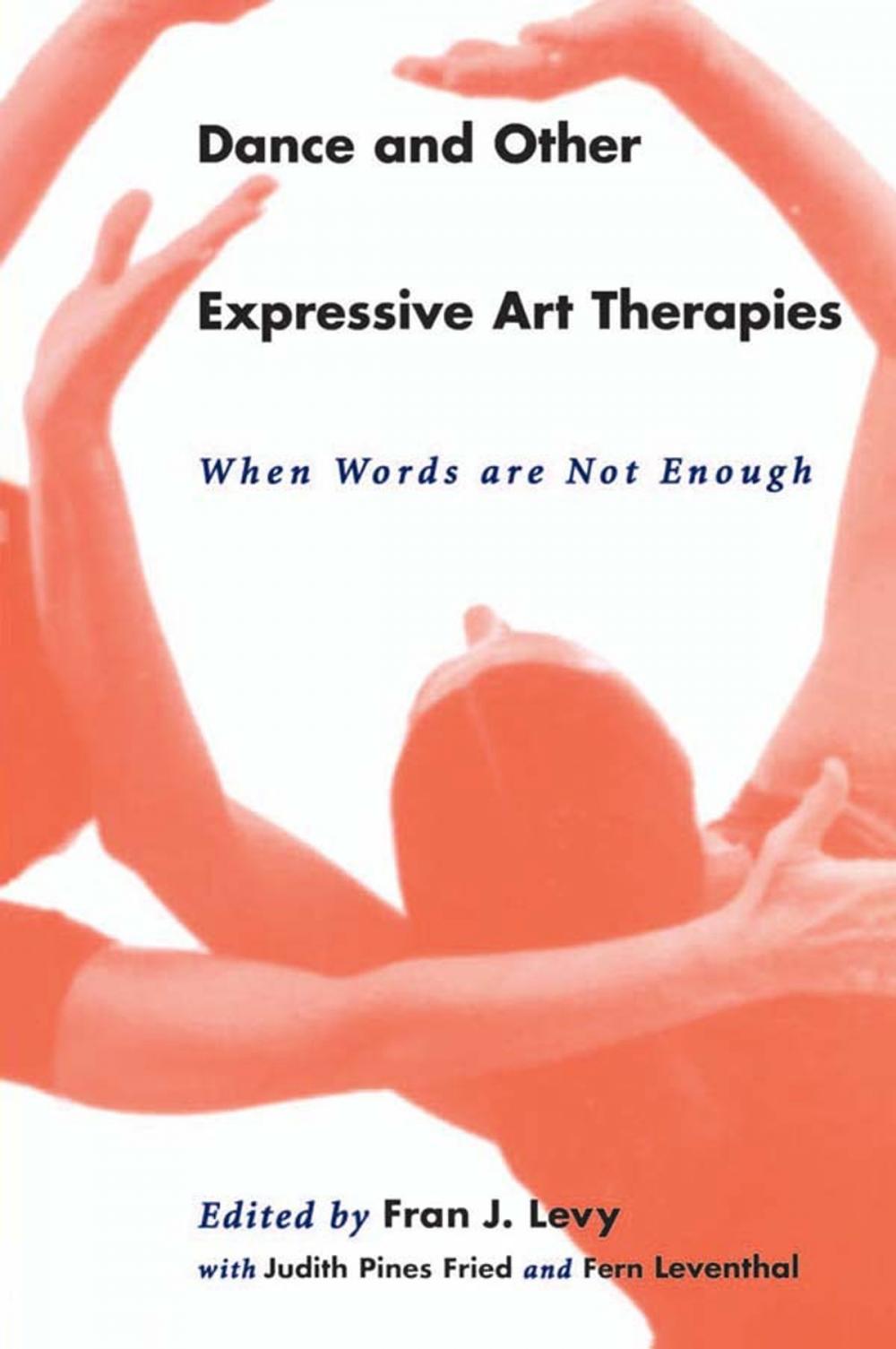 Big bigCover of Dance and Other Expressive Art Therapies