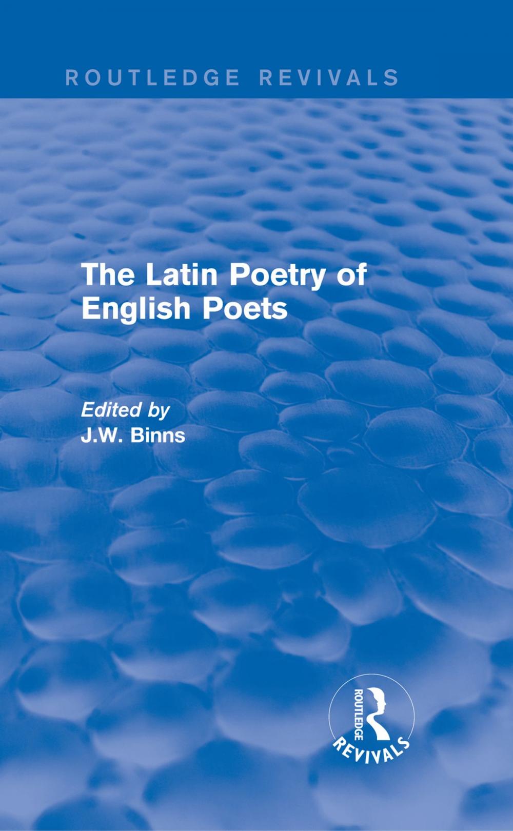 Big bigCover of The Latin Poetry of English Poets (Routledge Revivals)