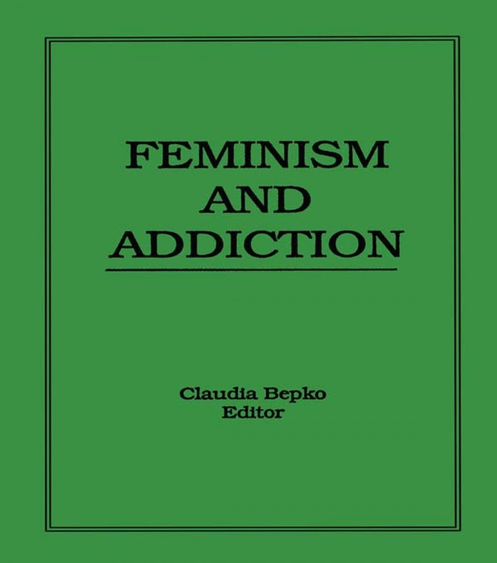 Big bigCover of Feminism and Addiction