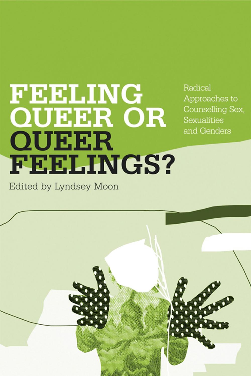 Big bigCover of Feeling Queer or Queer Feelings?