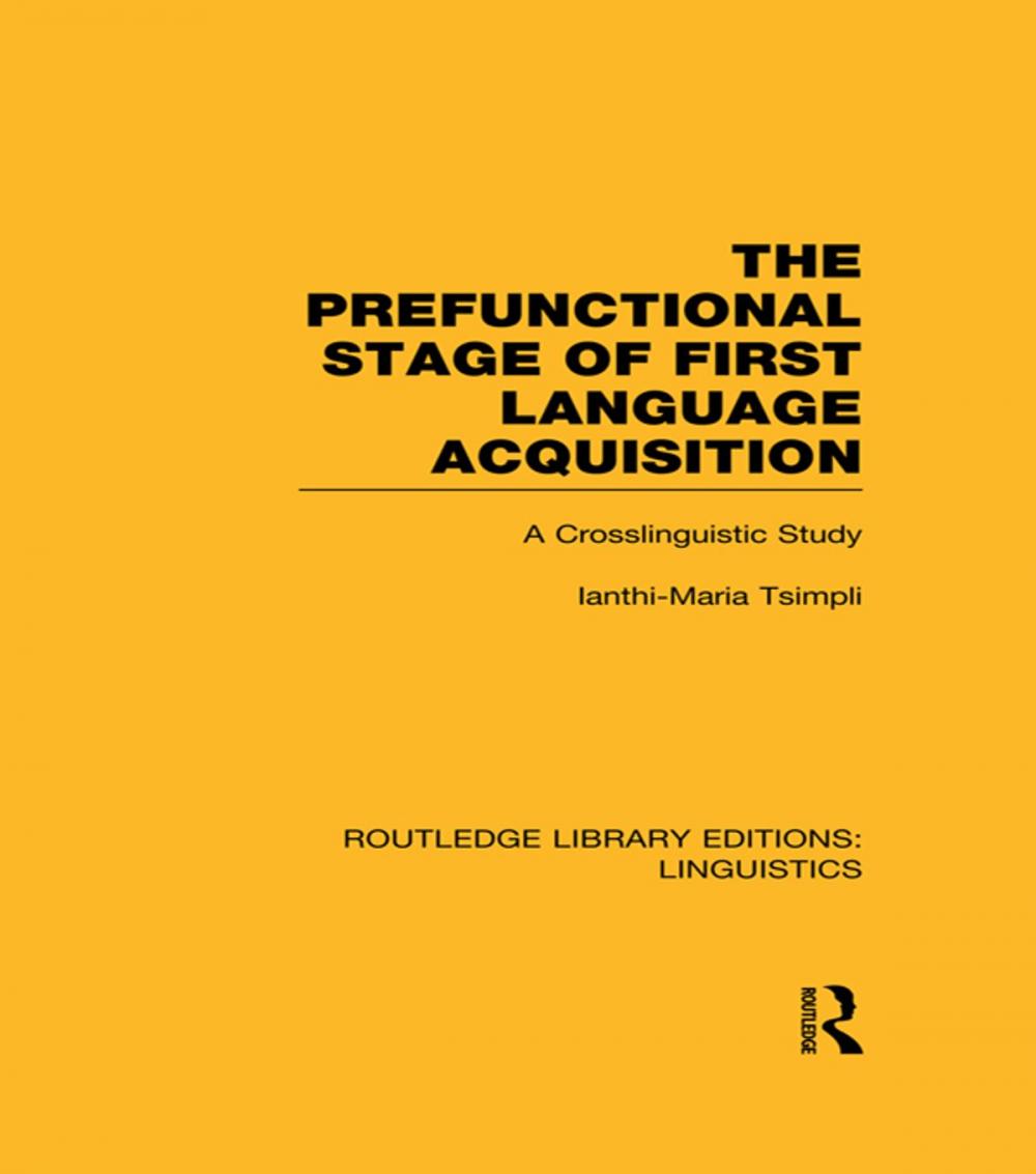 Big bigCover of The Prefunctional Stage of First Language Acquistion (RLE Linguistics C: Applied Linguistics)