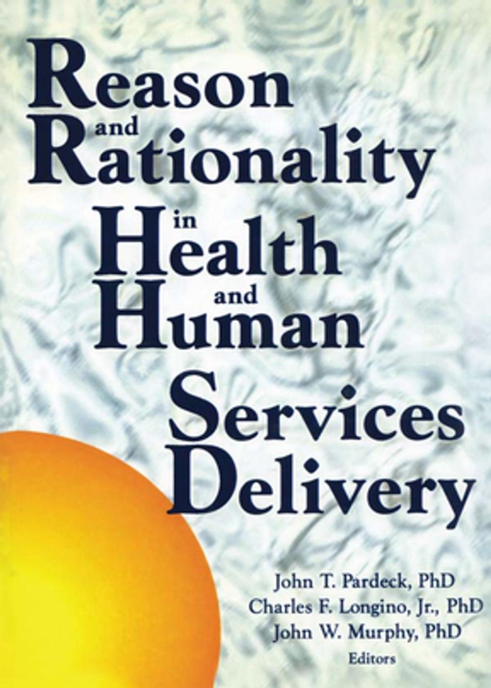 Big bigCover of Reason and Rationality in Health and Human Services Delivery