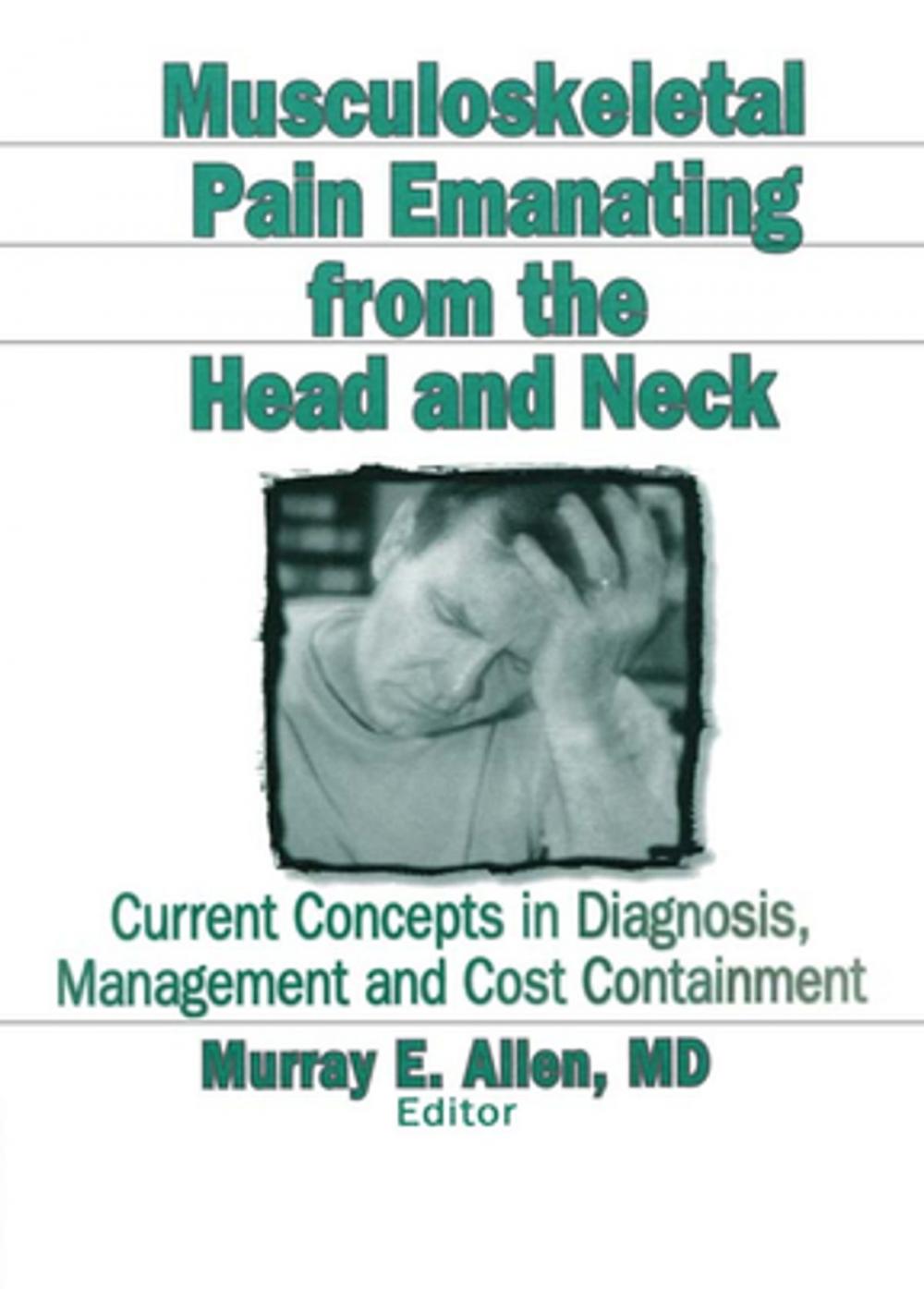 Big bigCover of Musculoskeletal Pain Emanating From the Head and Neck