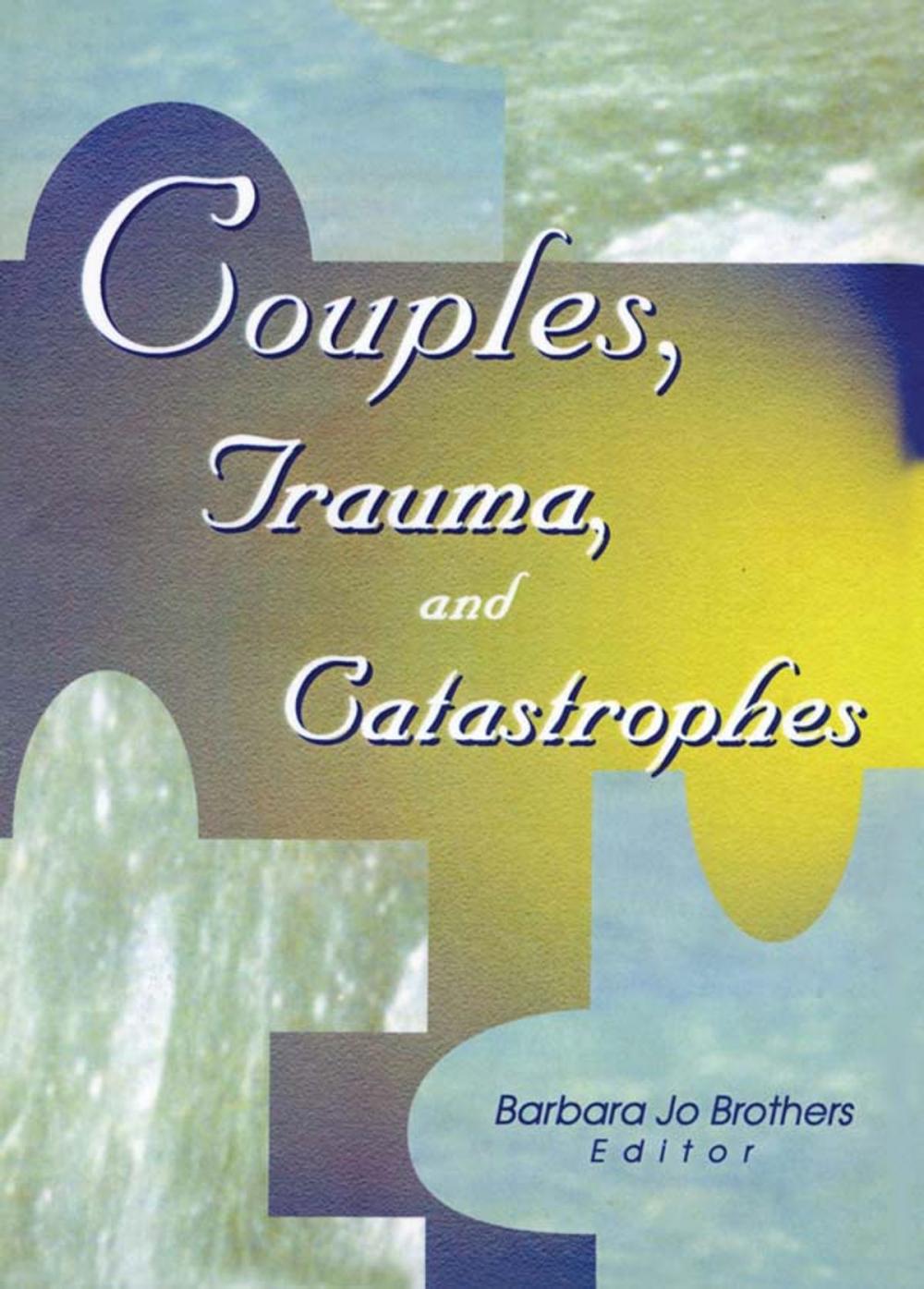 Big bigCover of Couples, Trauma, and Catastrophes