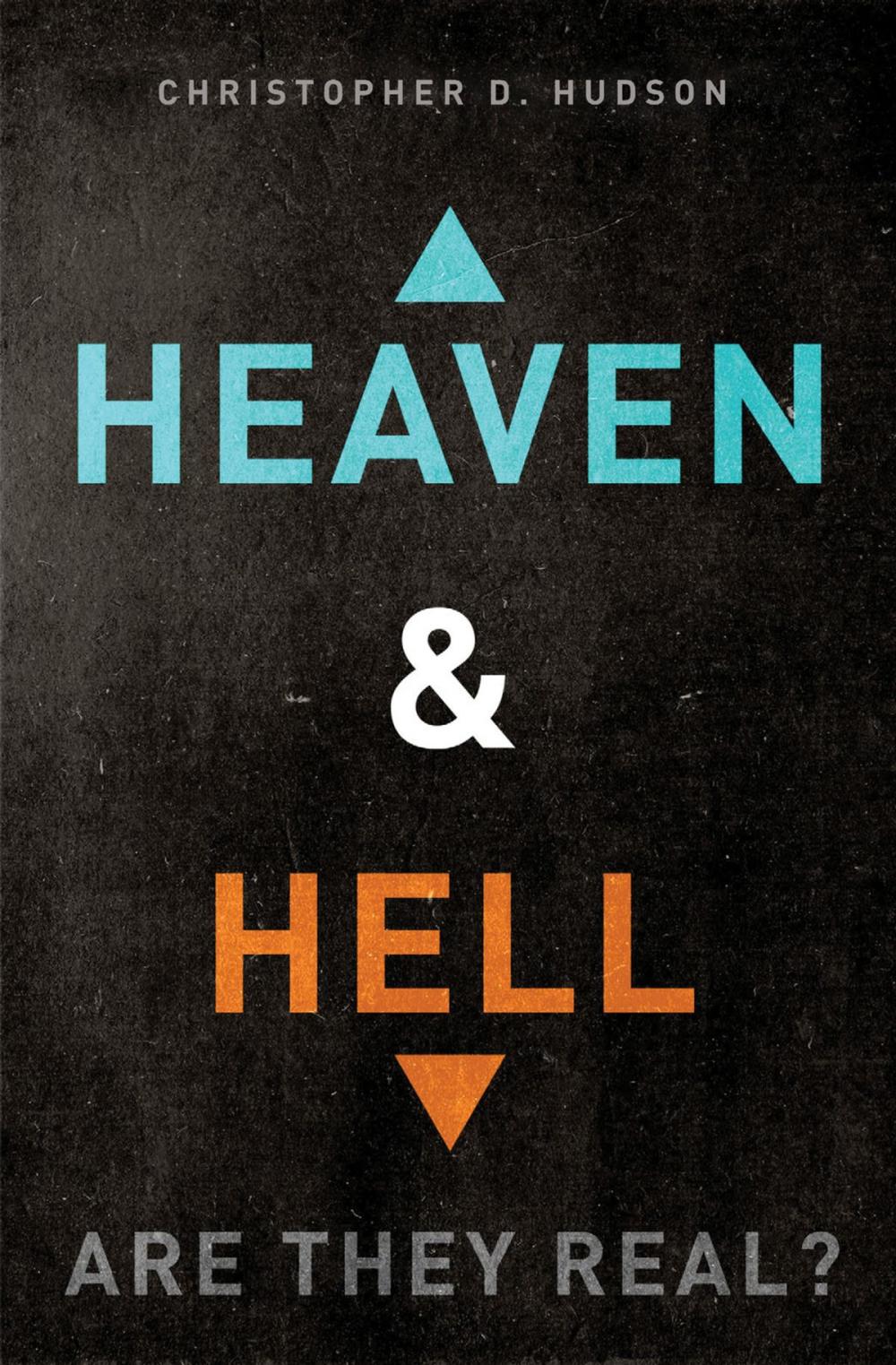 Big bigCover of Heaven and Hell: Are They Real?