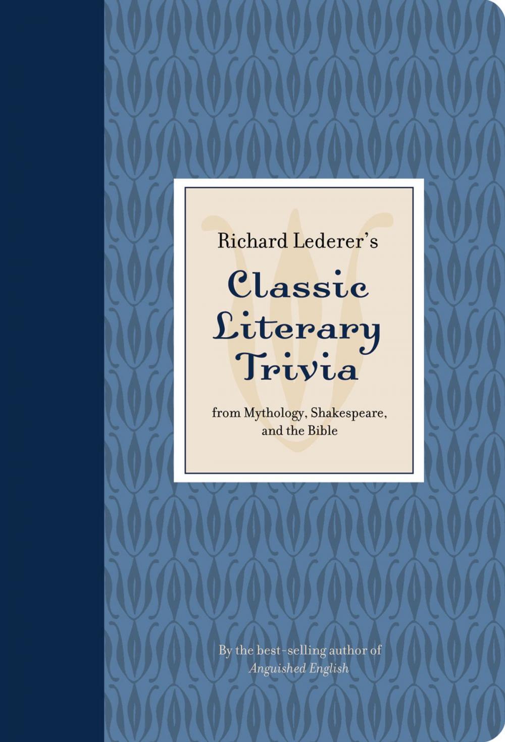 Big bigCover of Richard Lederer's Classic Literary Trivia