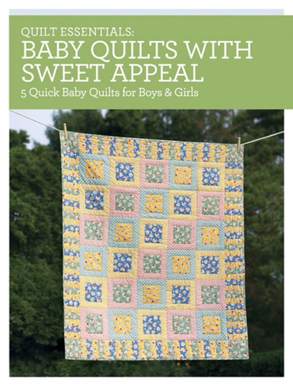 Big bigCover of Quilt Essentials - Baby Quilts with Sweet Appeal