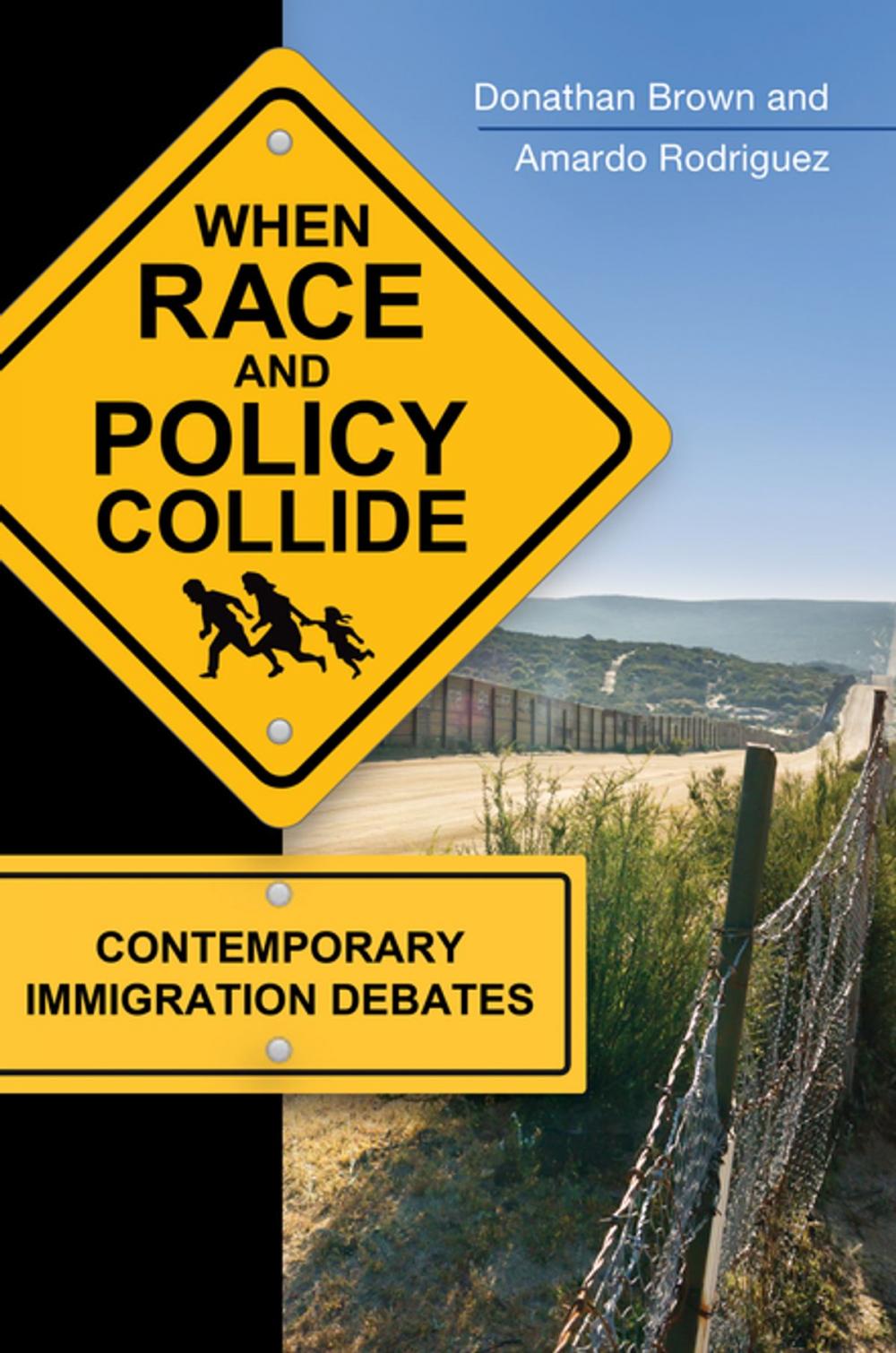 Big bigCover of When Race and Policy Collide: Contemporary Immigration Debates