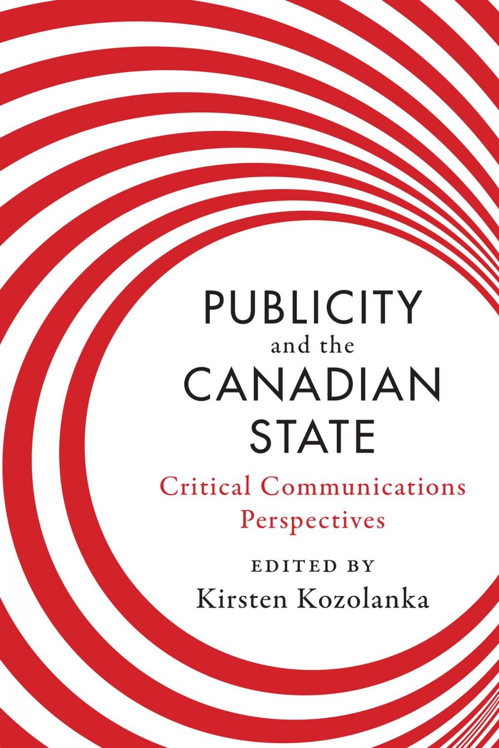 Big bigCover of Publicity and the Canadian State