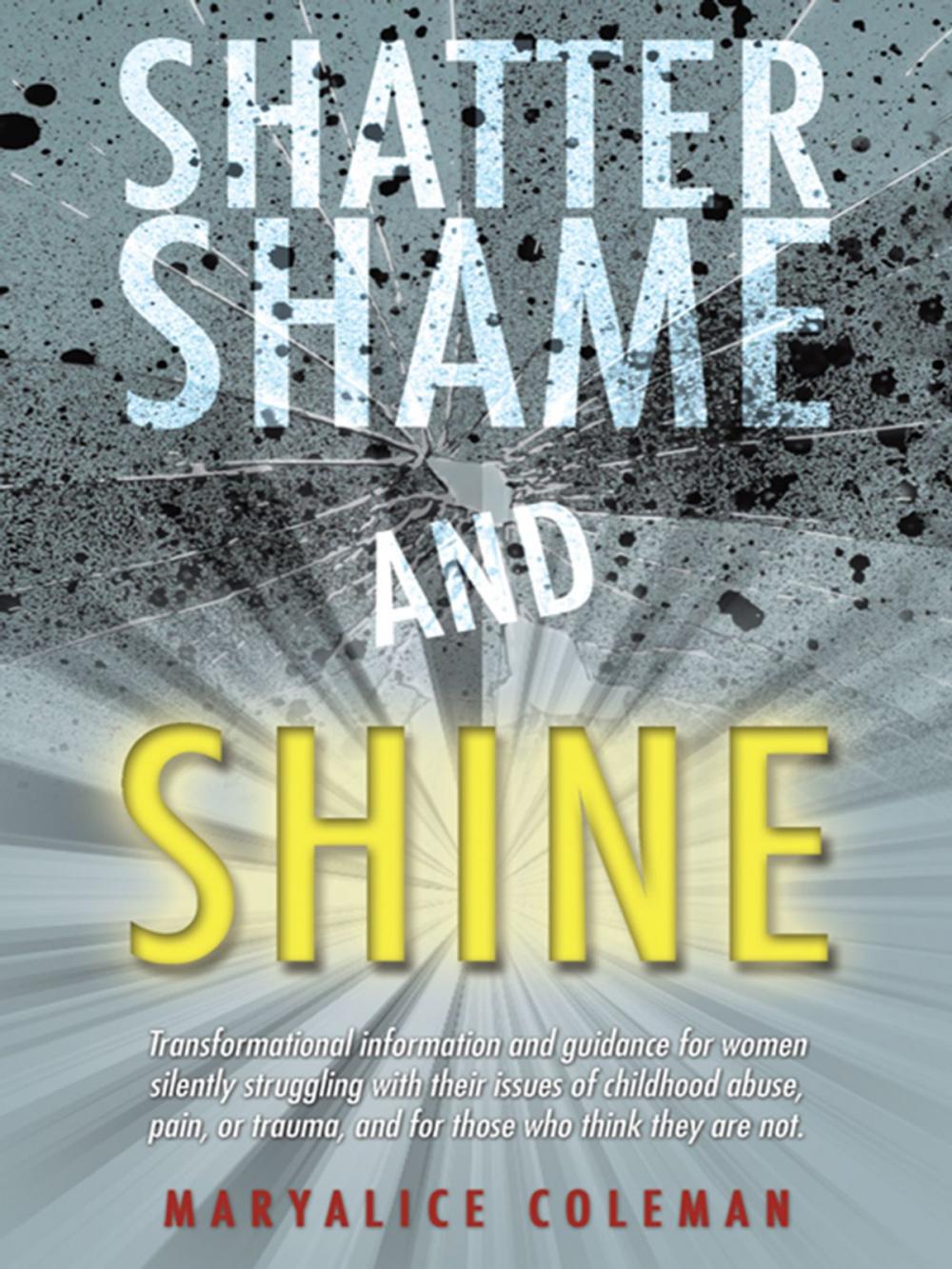 Big bigCover of Shatter Shame and Shine