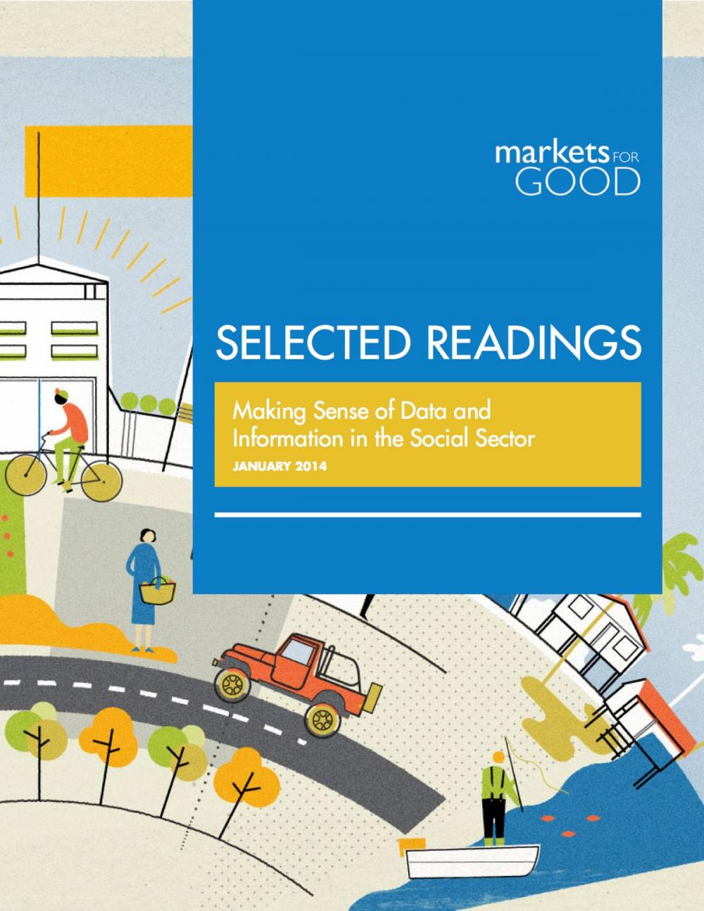 Big bigCover of Markets for Good Selected Readings: Making Sense of Data and Information in the Social Sector