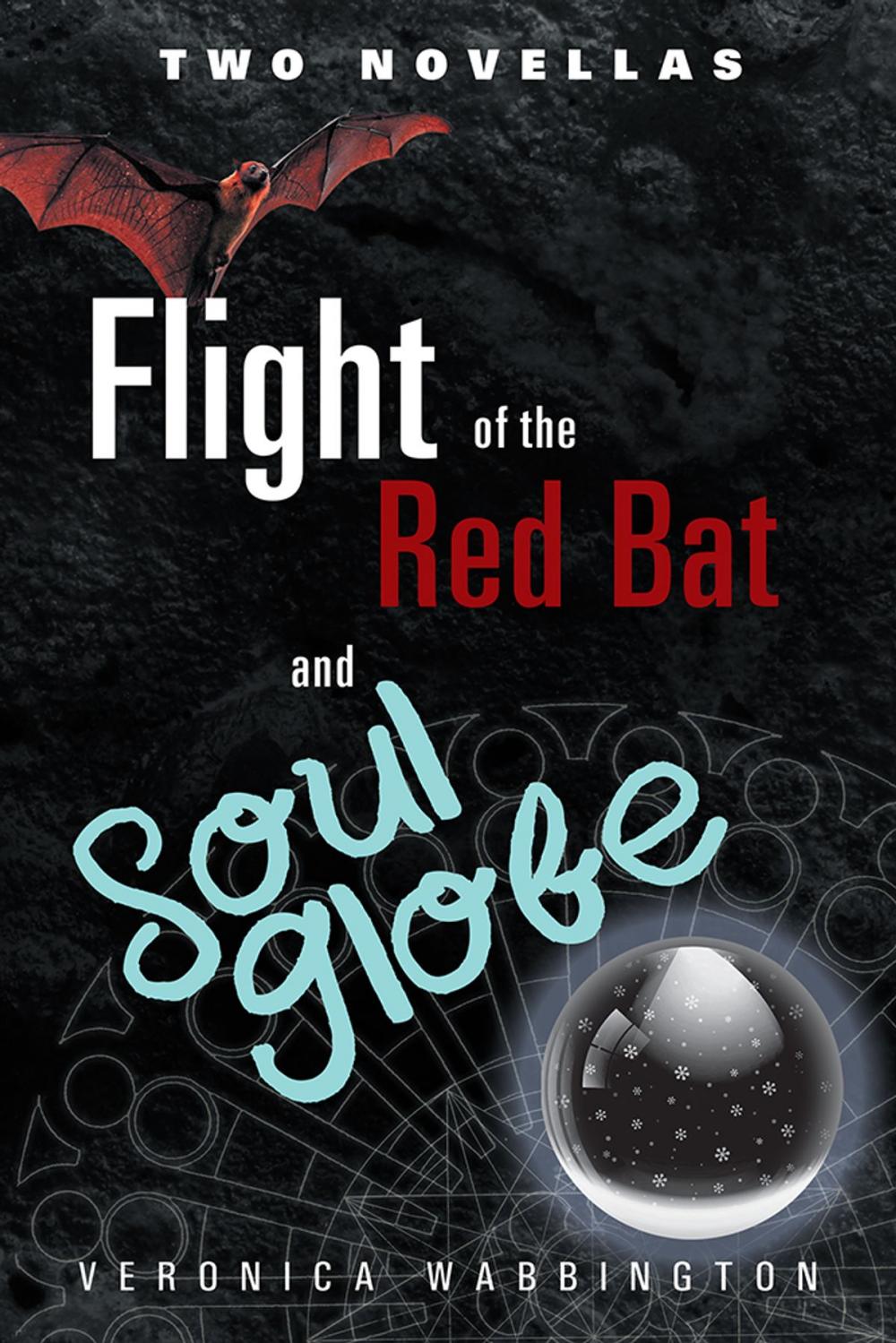 Big bigCover of Flight of the Red Bat and Soul Globe