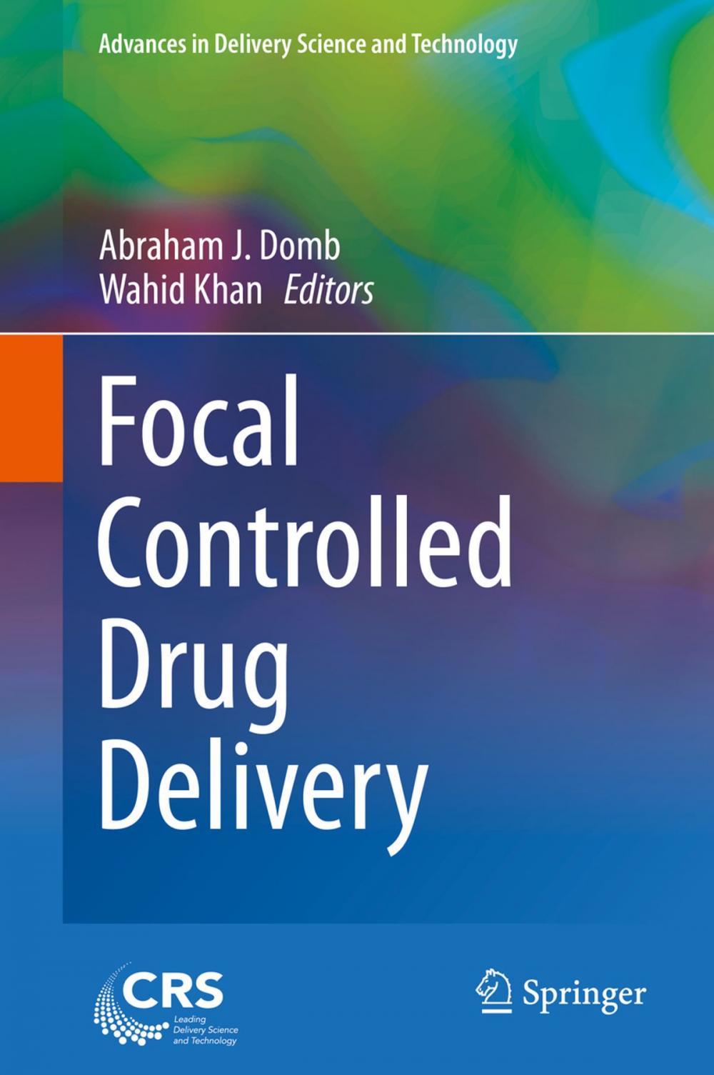 Big bigCover of Focal Controlled Drug Delivery