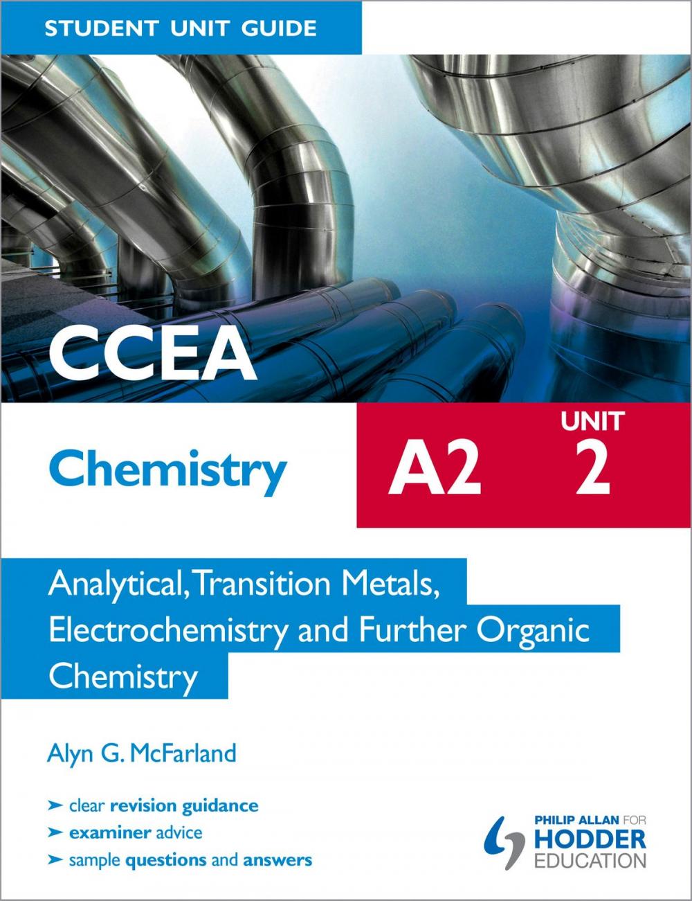 Big bigCover of CCEA Chemistry A2 Student Unit Guide Unit 2: Analytical, Transition Metals, Electrochemistry and Further Organic Chemistry