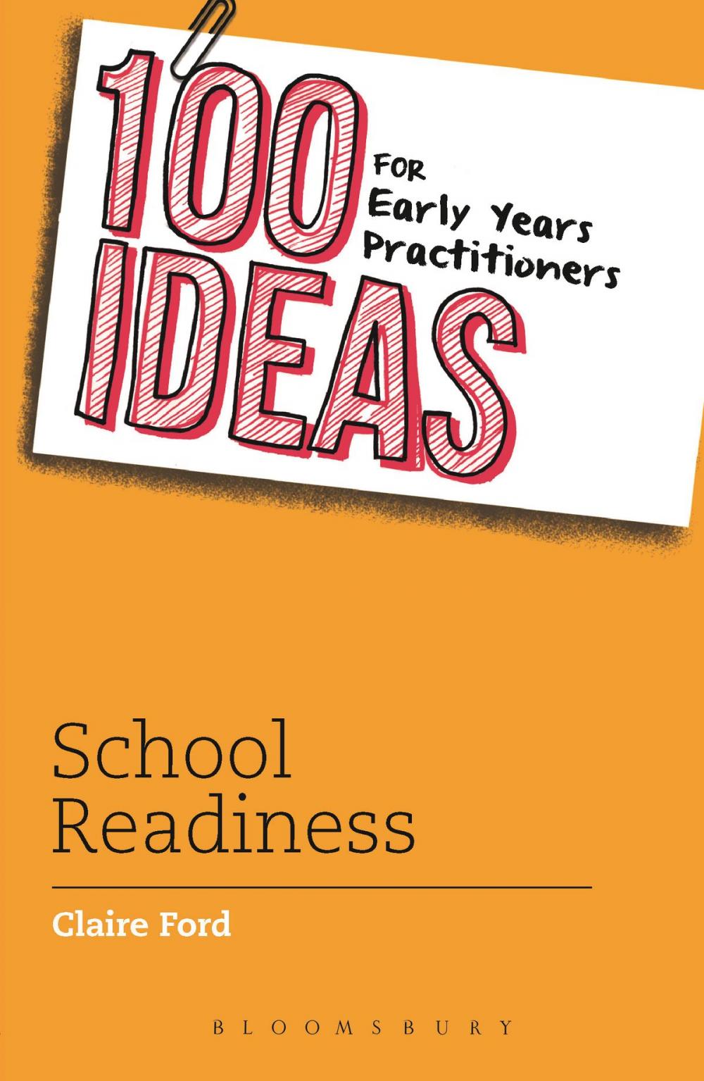 Big bigCover of 100 Ideas for Early Years Practitioners: School Readiness