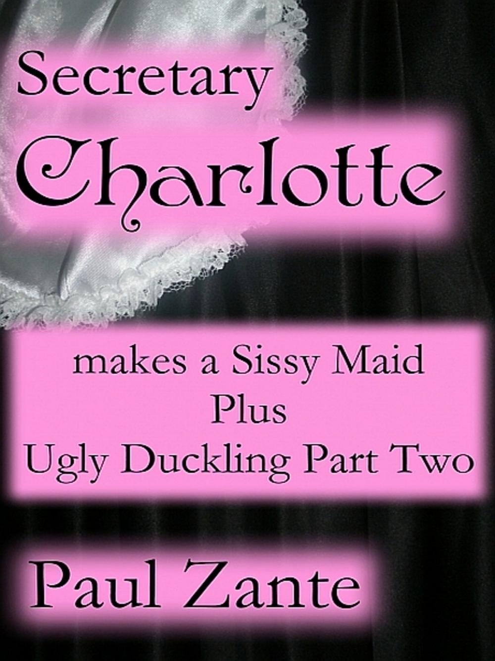 Big bigCover of Secretary Charlotte Makes a Sissy Maid + Ugly Duckling - 2