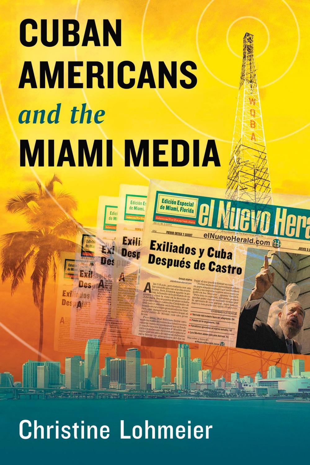 Big bigCover of Cuban Americans and the Miami Media